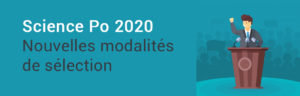 Quelles seront les modalités de sélection des Sciences Po en 2020 ?